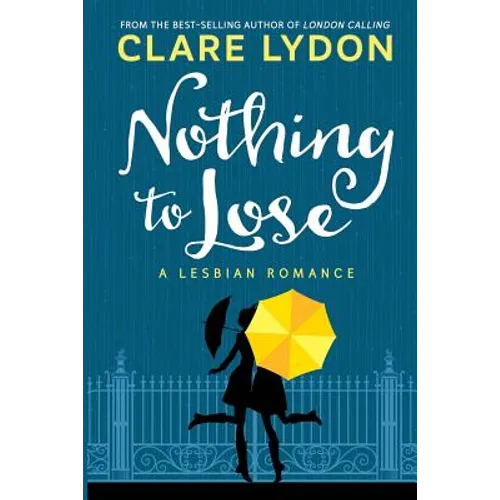 Nothing To Lose: A Lesbian Romance - Paperback