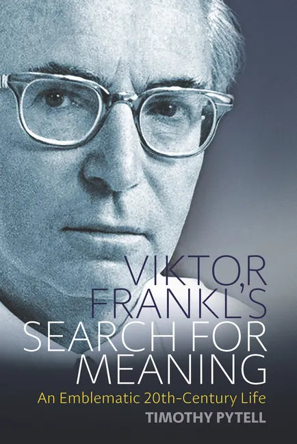 Viktor Frankl's Search for Meaning: An Emblematic 20th-Century Life - Paperback