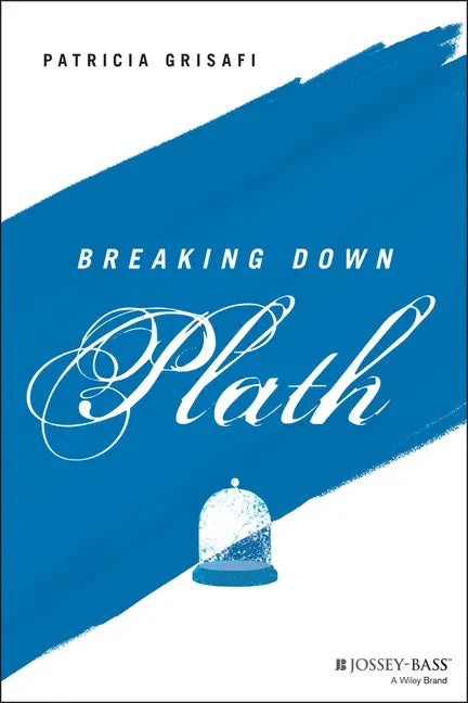 Breaking Down Plath - Paperback