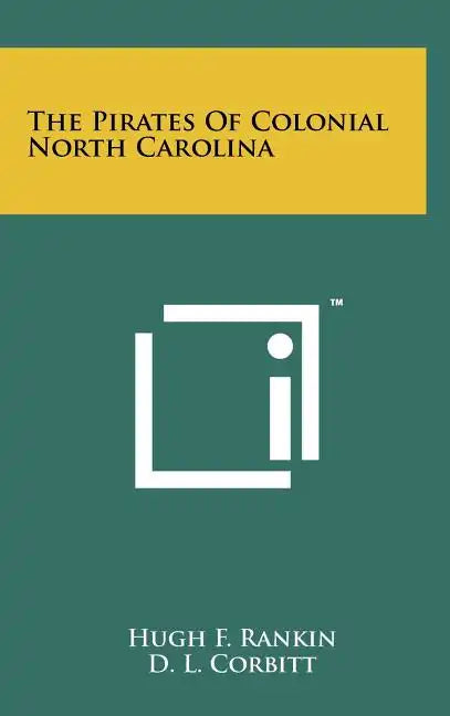 The Pirates Of Colonial North Carolina - Hardcover