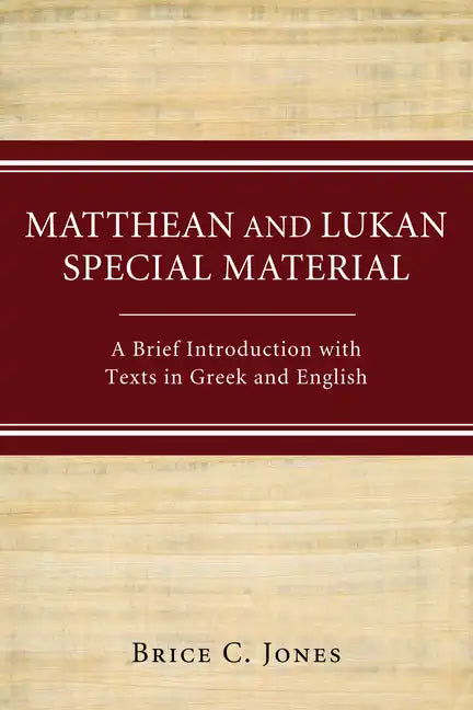 Matthean and Lukan Special Material: A Brief Introduction with Texts in Greek and English - Hardcover