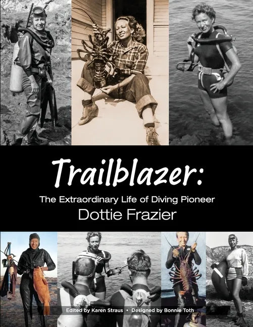 Trailblazer: The Extraordinary Life of Diving Pioneer Dottie Frazier - Paperback