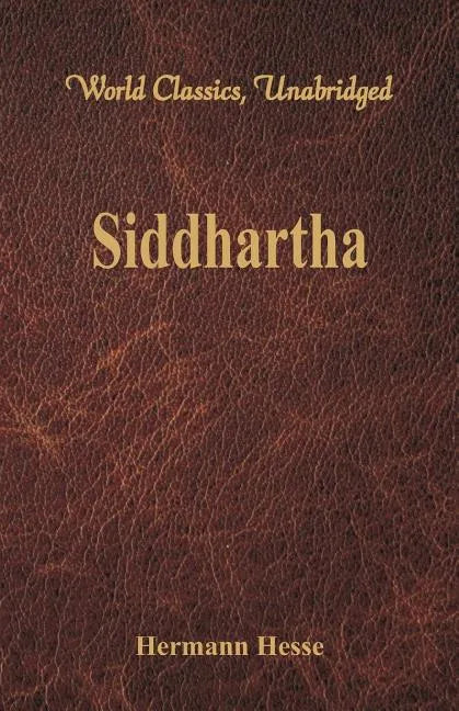 Siddhartha (World Classics, Unabridged) - Paperback