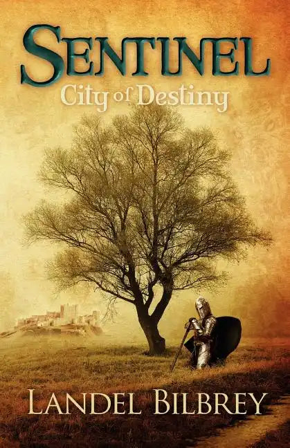 Sentinel: City of Destiny - Paperback