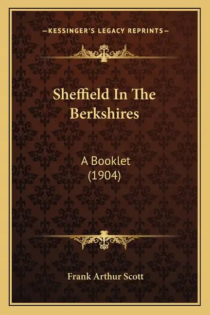 Sheffield In The Berkshires: A Booklet (1904) - Paperback