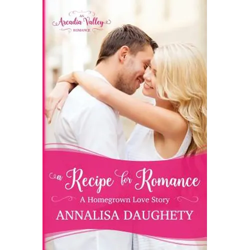 A Recipe for Romance: Homegrown Love Book Two - Paperback