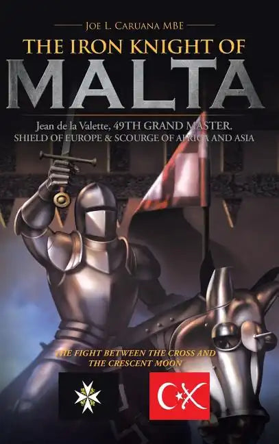 The Iron Knight of Malta - Hardcover