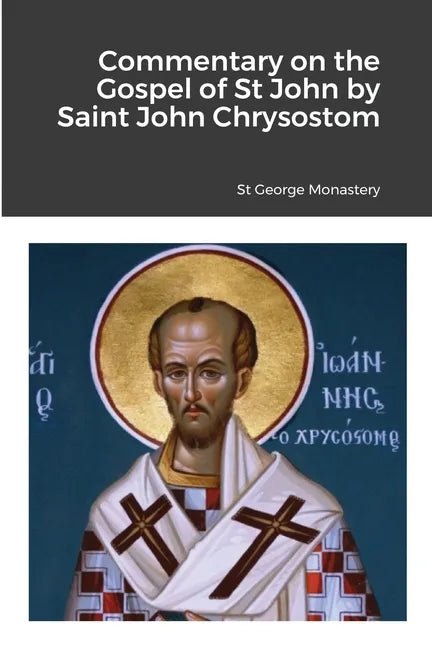 Commentary on the Gospel of St John by Saint John Chrysostom - Paperback