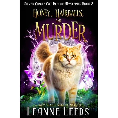 Honey, Hairballs, and Murder: A Cozy Magic Midlife Mystery - Paperback