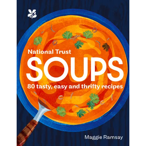 Soups: 80 Tasty, Easy and Thrifty Recipes - Hardcover