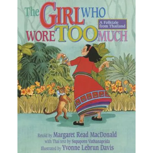 The Girl Who Wore Too Much: A Folktale from Thailand - Paperback