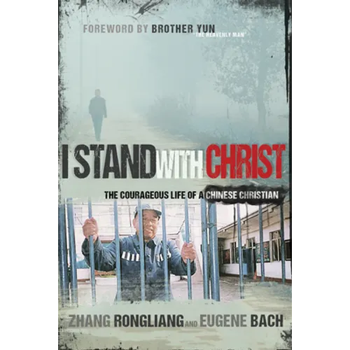 I Stand with Christ: The Courageous Life of a Chinese Christian - Paperback
