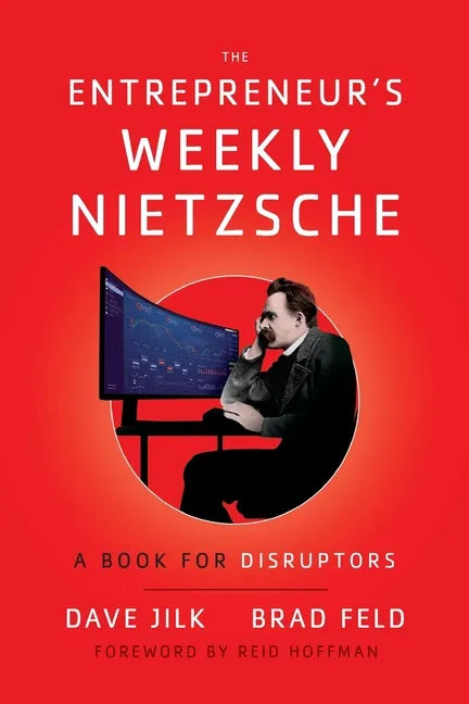 The Entrepreneur's Weekly Nietzsche: A Book for Disruptors - Paperback