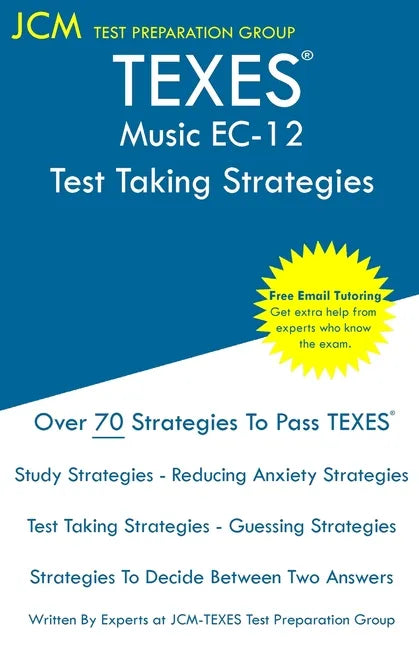 TEXES Music EC-12 - Test Taking Strategies: TEXES 177 Exam - Free Online Tutoring - New 2020 Edition - The latest strategies to pass your exam. - Paperback