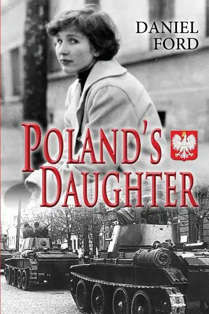 Poland's Daughter: How I Met Basia, Hitchhiked to Italy, and Learned About Love, War, and Exile - Paperback