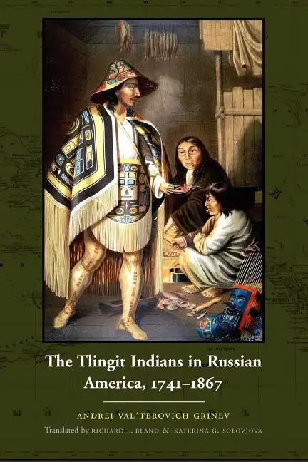 The Tlingit Indians in Russian America, 1741-1867 - Paperback