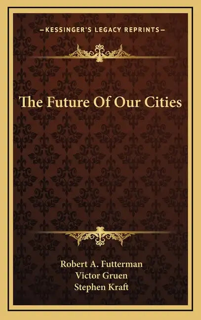 The Future Of Our Cities - Hardcover