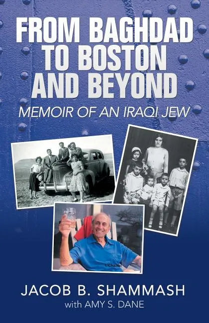 From Baghdad to Boston and Beyond: Memoir of an Iraqi Jew - Paperback