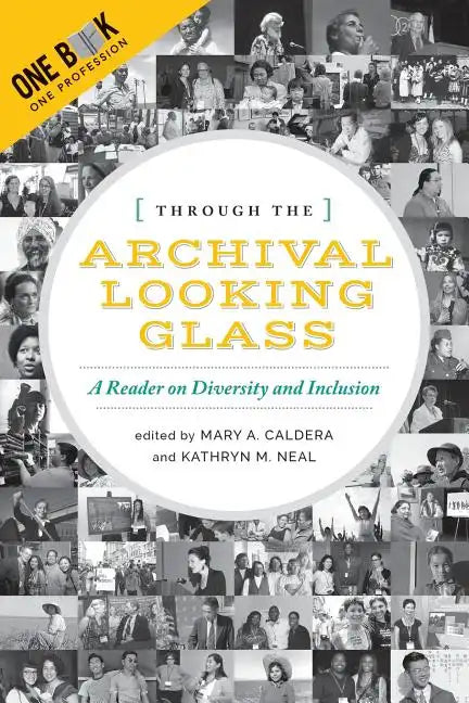 Through the Archival Looking Glass: A Reader on Diversity and Inclusion - Paperback