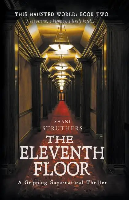 This Haunted World Book Two: The Eleventh Floor - Paperback