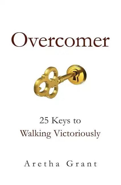 Overcomer: 25 Keys to Walking Victoriously - Paperback
