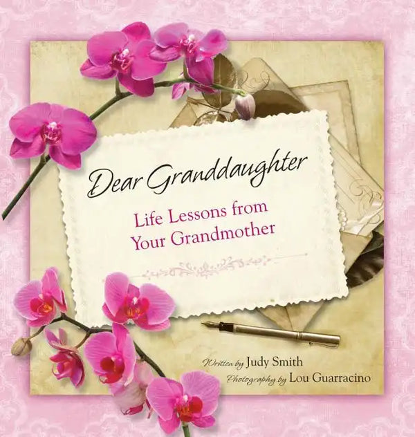 Dear Granddaughter: Life Lessons from Your Grandmother - Hardcover