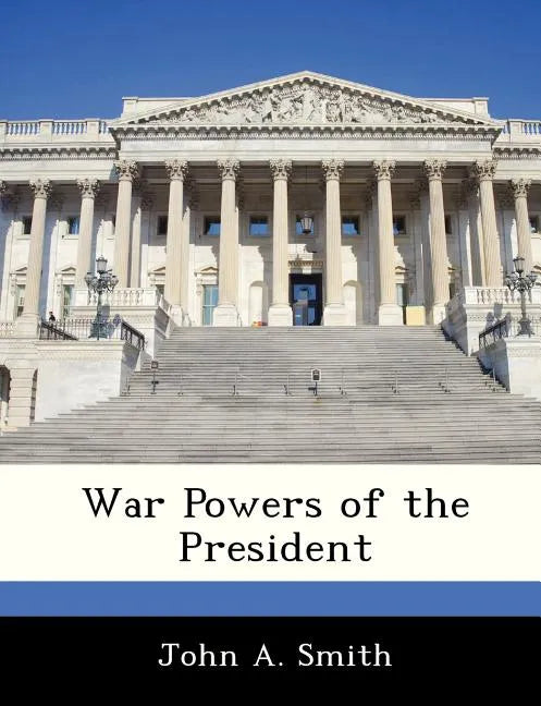 War Powers of the President - Paperback