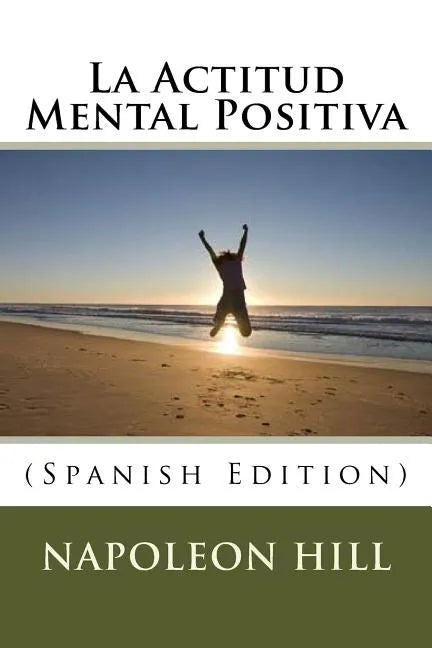 La Actitud Mental Positiva (Spanish Edition) - Paperback