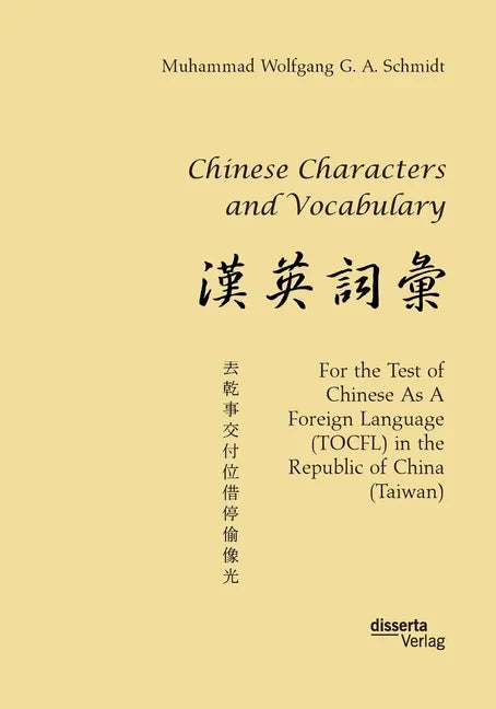 Chinese Characters and Vocabulary. For the Test of Chinese As A Foreign Language (TOCFL) in the Republic of China (Taiwan) - Paperback