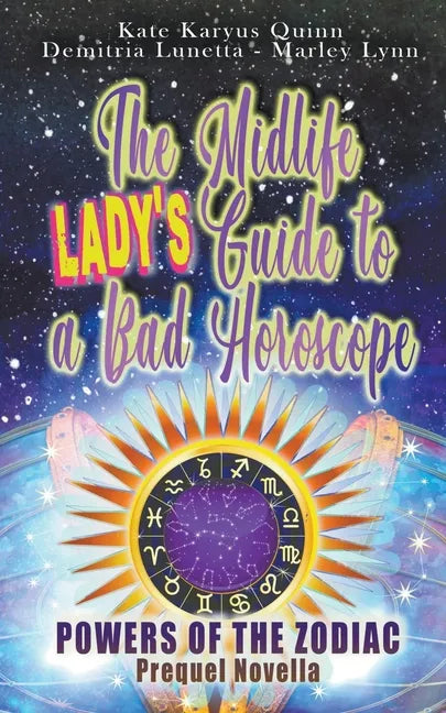 The Midlife Lady's Guide to a Bad Horoscope - Paperback