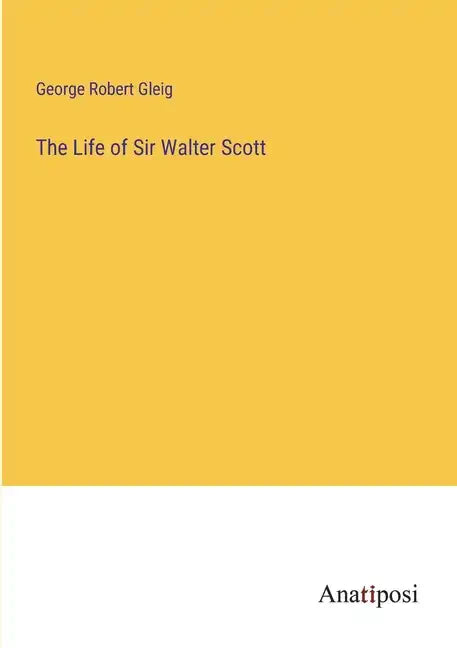 The Life of Sir Walter Scott - Paperback