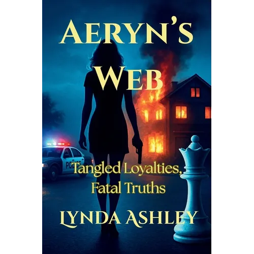 Aeryn's Web: Tangled Loyalties, Fatal Truths - Paperback