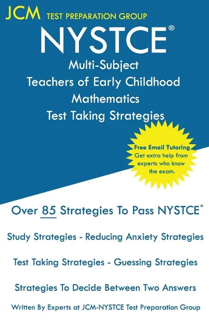 NYSTCE Multi-Subject Teachers of Early Childhood Mathematics - Test Taking Strategies - Paperback