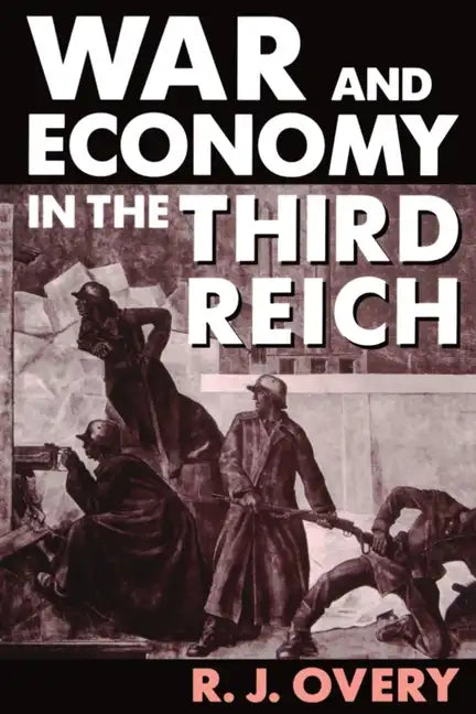 War and Economy in the Third Reich - Paperback
