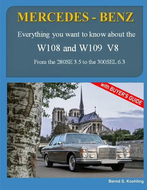 MERCEDES-BENZ, The 1960s, W108 and W109 V8: From the 280SE 3.5 to the 300SEL 6.3 - Paperback