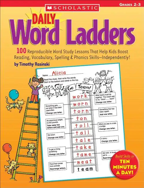 Daily Word Ladders: Grades 2-3: 100 Reproducible Word Study Lessons That Help Kids Boost Reading, Vocabulary, Spelling & Phonics Skills--Independently - Paperback