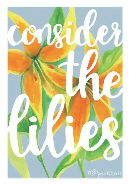 Consider the Lilies - Paperback
