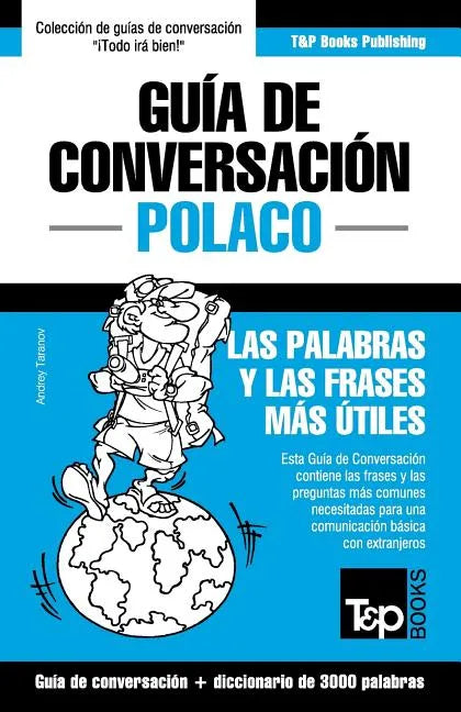 Guía de Conversación Español-Polaco y vocabulario temático de 3000 palabras - Paperback
