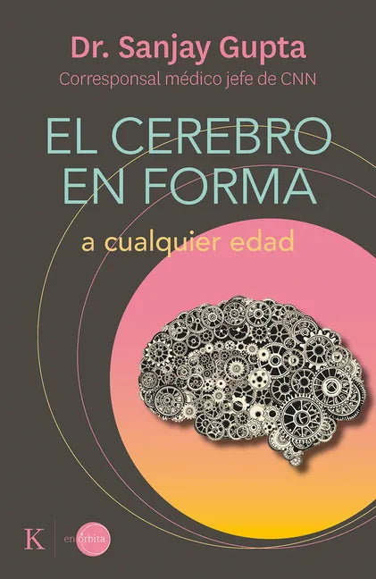 El Cerebro En Forma: A Cualquier Edad - Paperback