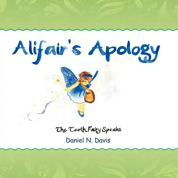 Affair's Apology: The Tooth Fairy Speaks - Paperback