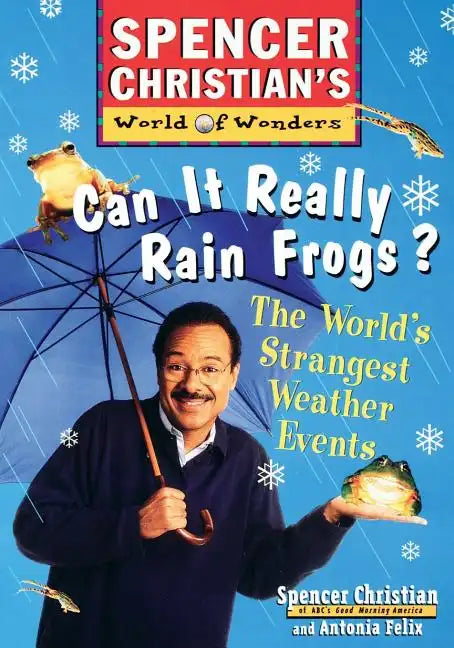 Can It Really Rain Frogs?: The World's Strangest Weather Events - Paperback
