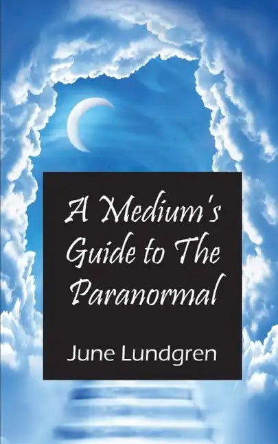 A Mediums Guide to the Paranormal - Paperback