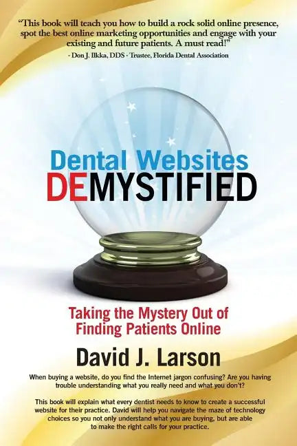 Dental Websites Demystified - Paperback