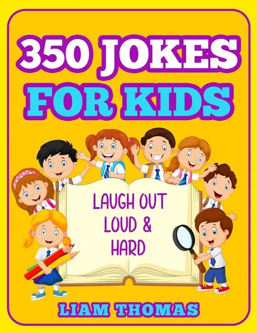 350 Jokes for Kids: Laugh Out Loud & Hard - Paperback