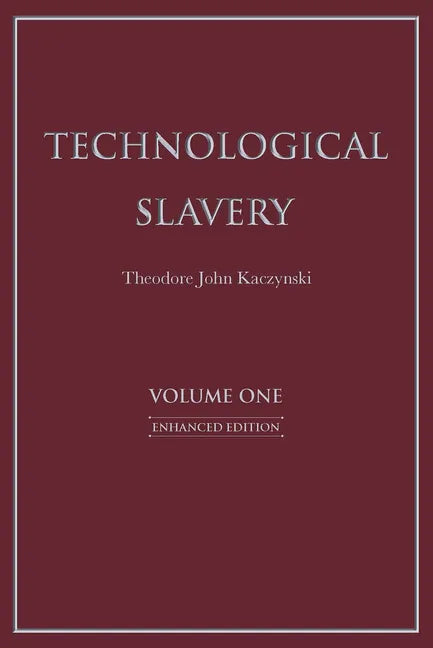 Technological Slavery: Enhanced Edition Volume 1 - Paperback