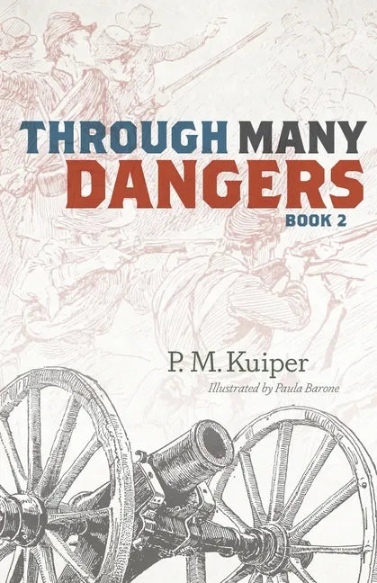 Through Many Dangers: Book 2 - Paperback