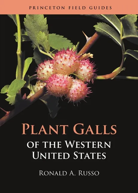 Plant Galls of the Western United States - Paperback