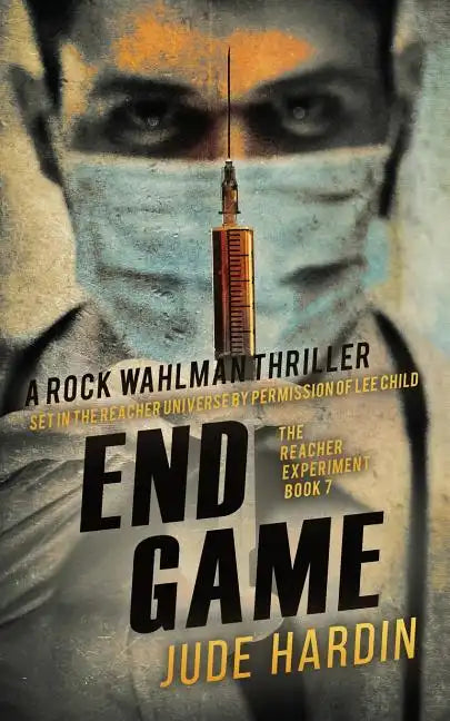 End Game: The Reacher Experiment Book 7 - Paperback