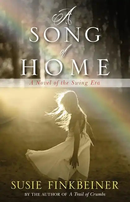A Song of Home: A Novel of the Swing Era - Paperback