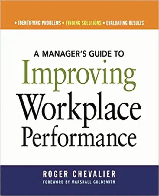 A Manager's Guide to Improving Workplace Performance - Paperback